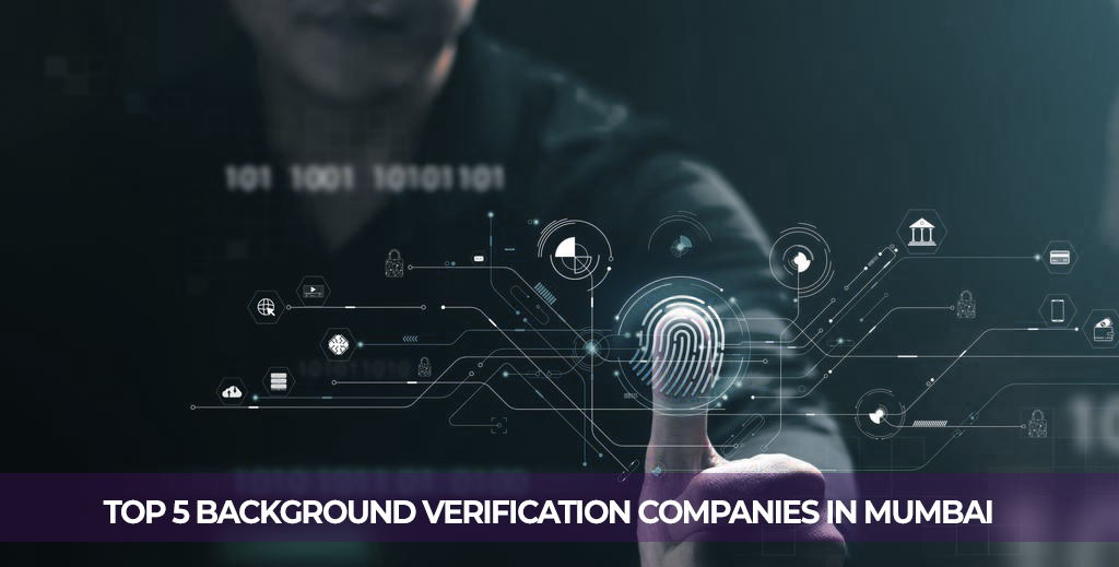 Top 5 Background Verification Companies in Mumbai